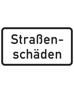 Weißes Zusatzzeichen 1007-34 mit zweizeiliger schwarzer Aufschrift „Straßenschäden“ und schwarzem Rahmen