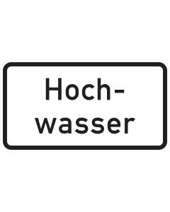 Weißes Zusatzzeichen 1007-51 mit schwarzer zweizeiliger Aufschrift „Hochwasser“ und breitem schwarzem Rand