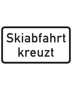 Weißes Zusatzzeichen 1007-55 mit schwarzer Aufschrift „Skiabfahrt kreuzt“ und schwarzem Rand