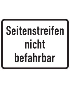 Weißes Zusatzzeichen 1007-60 mit schwarzer Aufschrift „Seitenstreifen nicht befahrbar“