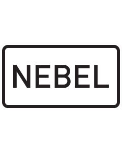 Zusatzzeichen 1007-61 mit schwarzer Aufschrift „Nebel“ auf weißem Grund