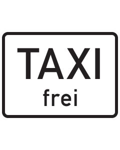 Schwarze Aufschrift „TAXI frei“ auf weißem Zusatzzeichen 1026-30 mit umlaufendem schwarzem Rand