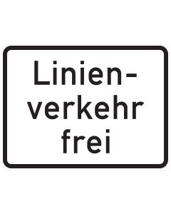 Zusatzzeichen 1026-32 Linienverkehr frei mit schwarzer Aufschrift und schwarzem Rand auf weißem Grund