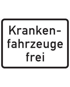 Weißes Zusatzzeichen 1026-34 mit dreizeiliger schwarzer Aufschrift „Krankenfahrzeuge frei“