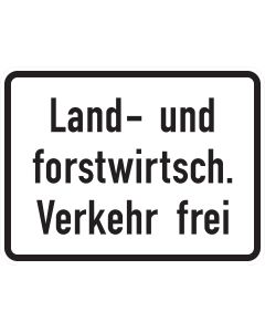 Weißes Zusatzzeichen 1026-38 mit schwarzer Aufschrift „Land- und forstwirtschaftl. Verkehr frei“
