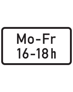 Zusatzzeichen 1042-33 mit schwarzer Aufschrift „Mo–Fr 16–18 h“ auf weißem Grund