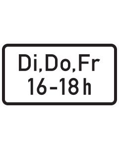 Zusatzzeichen 1042-34 mit beispielhafter Beschriftung „Di, Do, Fr 16–18 h“ für eine zeitlich begrenzte Verkehrsregelung