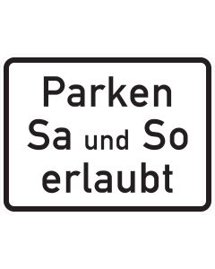 Zusatzzeichen 1042-37 mit schwarzer Aufschrift „Parken Sa und So erlaubt“ auf weißem Grund